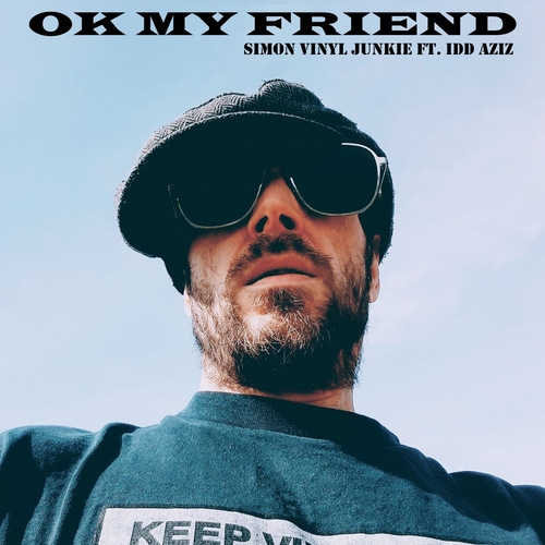 Idd Aziz & Simon Vinyl Junkie - OK My Friend [VJ0000064]